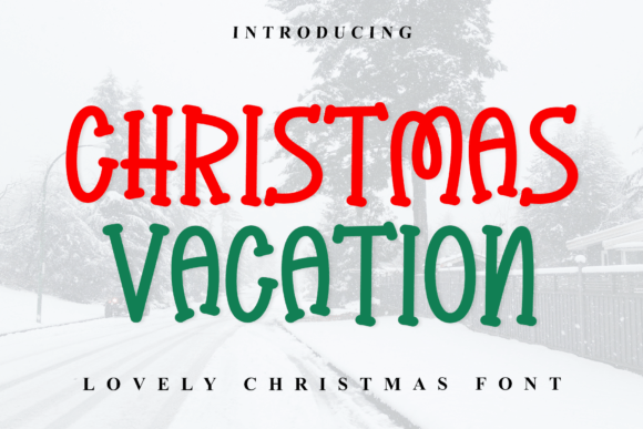 Christmas Vacation Font: Capturing Festive Joy in Type