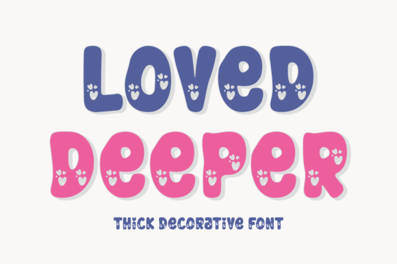 Loved Deeper: The Decorative Font for Unforgettable Designs