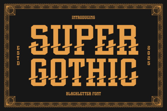 Super Gothic: Bold Blackletter for Impactful Design